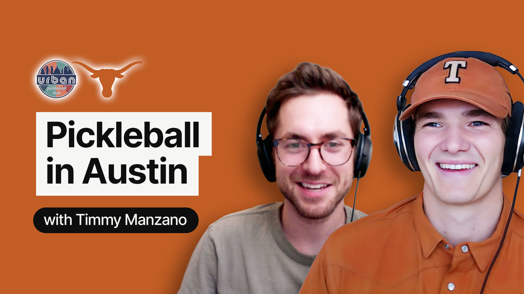 Austin Pickleball: Urban Pickleball Club & the Rise of College Pickleball